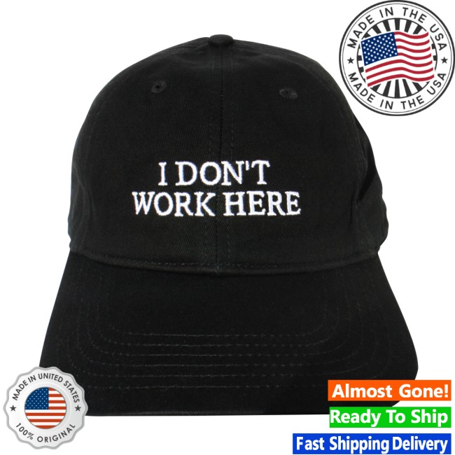 Ideanow Store Merch Sorry I Don’t Work Here Black Hat Ideanow Store Merch Sorry I Don’t Work Here Black Hat