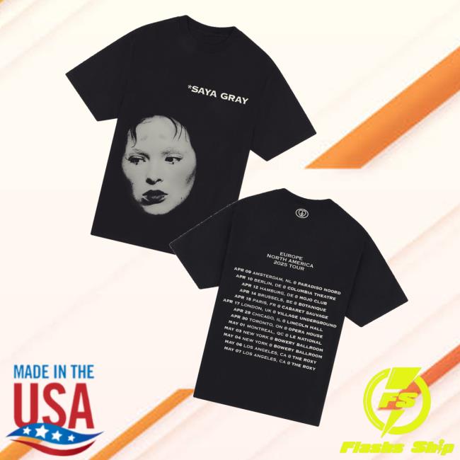 Sayagray Store Merch Europe & North America Spring 2025 Tour Tee Sayagray Store Merch Europe & North America Spring 2025 Tour Tee