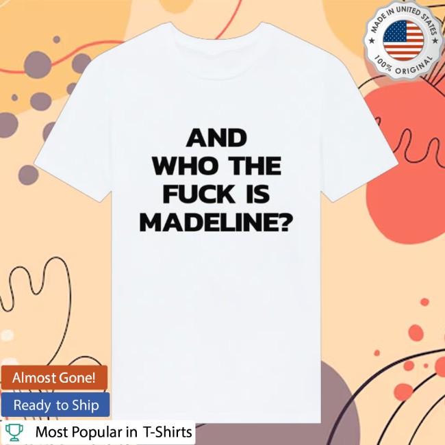 Lily Allen Store Merch And Who The Fuck Is Madeline T-Shirt Lily Allen Store Merch And Who The Fuck Is Madeline T-Shirt