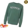 kenny Candacec Bure Merch Store Kindness Looks Good Crewneckv