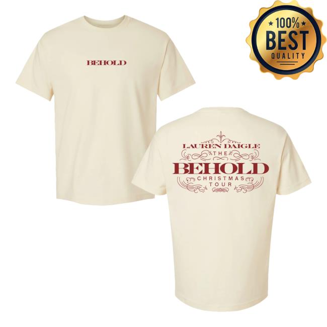 Lauren Daigle Merch Store Behold Tee Lauren Daigle Merch Store Behold Tee