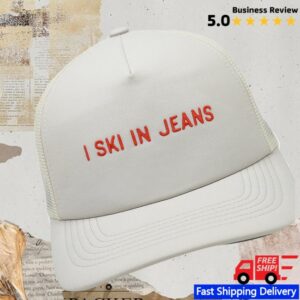 Jacksonhole Store Merch I Ski In Jeans Trucker Cap