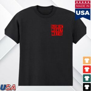 Blowin Money Mafia Store Merch Ya Filthy Animal Tee