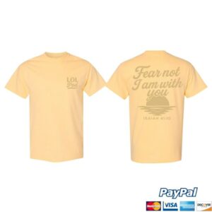 Lol Podcast Merch Store Fear Not Tee