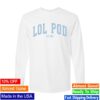 Lol Podcast Merch Store Lol Pod Women’s Tee