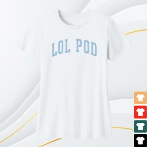 Lol Podcast Merch Store Lol Pod Women’s Tee