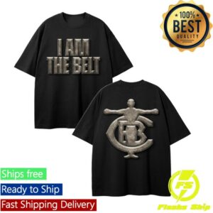 Tbudcrawford Merch Store I Am The Belt Shirt