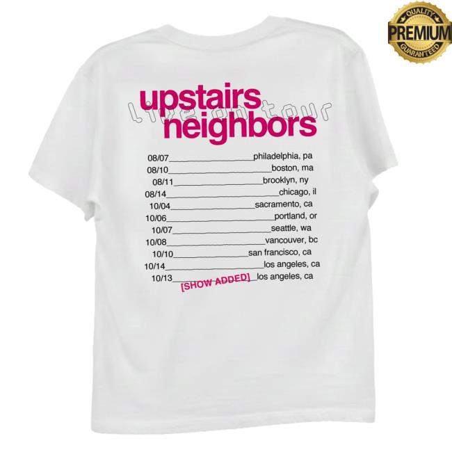 Upstairs Neighbors Podcast Merch Un Tour Tee Upstairs Neighbors Podcast Merch Un Tour Tee