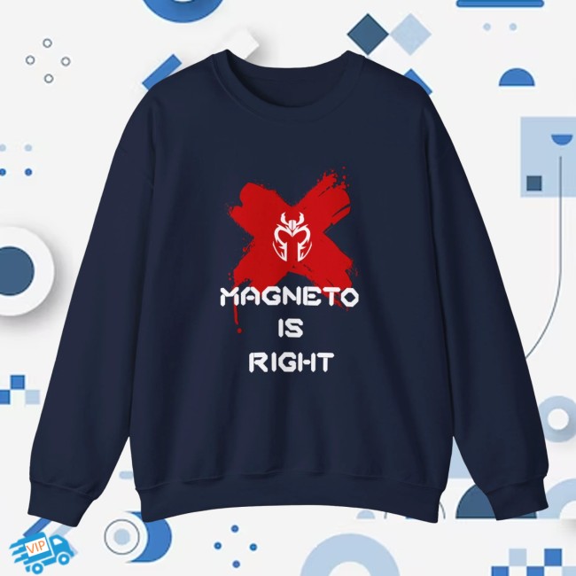 Forallnerds Store Merch Magneto Is Right Sweatshirt Forallnerds Store Merch Magneto Is Right Sweatshirt