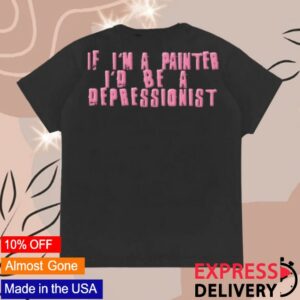 Machine Gun Kelly Official Store Machine Gun Kelly Ì I’m A Painter I’d Be A Depressionist Shirt