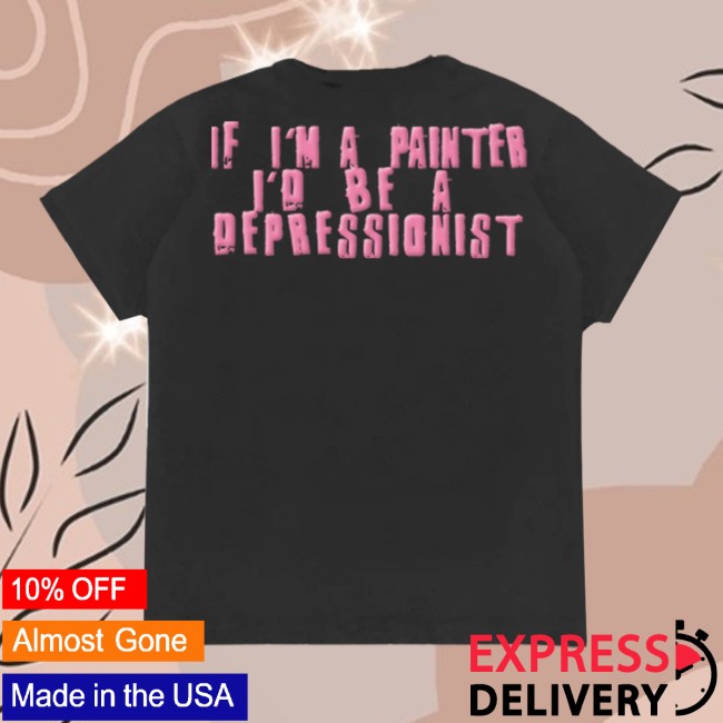 Machine Gun Kelly Official Store Machine Gun Kelly Ì I’m A Painter I’d Be A Depressionist Shirt Machine Gun Kelly Official Store Machine Gun Kelly Ì I’m A Painter I’d Be A Depressionist Shirt