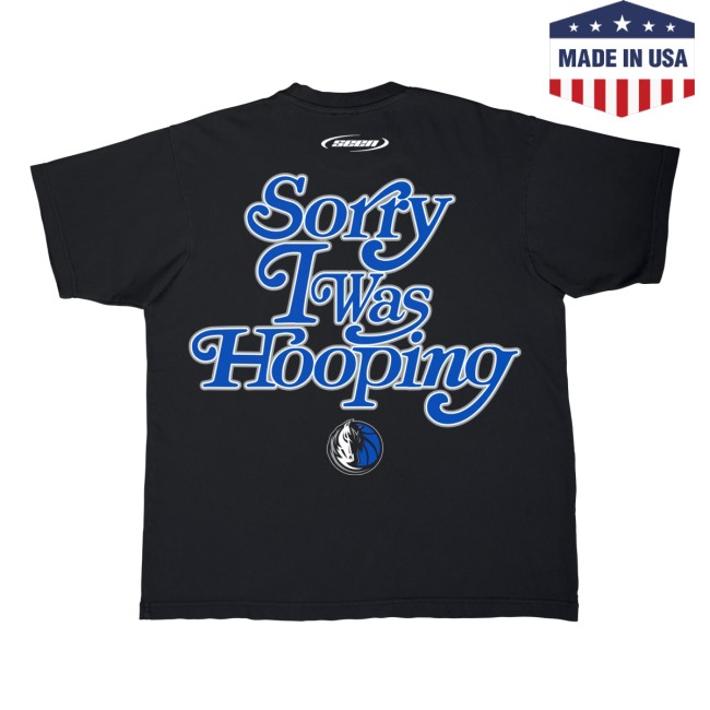 Mavsshop Store Merch Dallas Mavericks Brand Seen Sorry I Was Hooping Tee Mavsshop Store Merch Dallas Mavericks Brand Seen Sorry I Was Hooping Tee