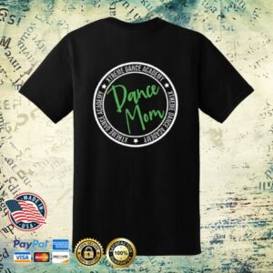 Xtreme Dance Academy Store Merch Dance Mom Shirt