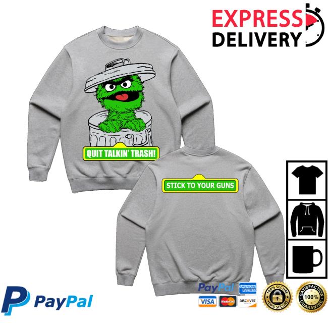 Sticktoyourguns Merch Store Quit Talkin Trash Crewneck Sticktoyourguns Merch Store Quit Talkin Trash Crewneck