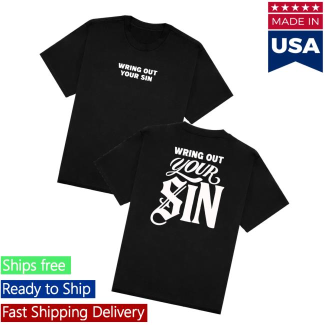 2819 Store Merch Wring Out Your Sin Tee 2819 Store Merch Wring Out Your Sin Tee