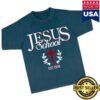 Jesus Image Store Merch Jesus School Tee 1 kenny jesus image store merch jesus school teepng we