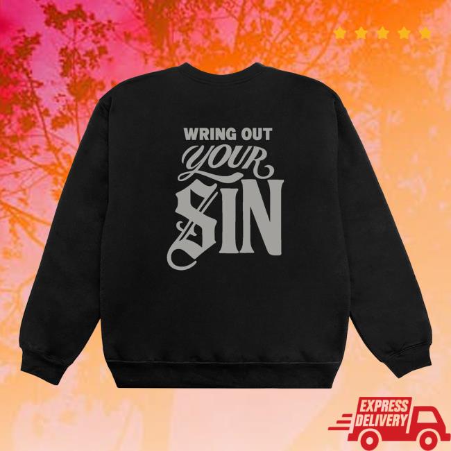 2819 Merch Store Wring Out Your Sin Crew Black Gray 2819 Merch Store Wring Out Your Sin Crew Black Gray