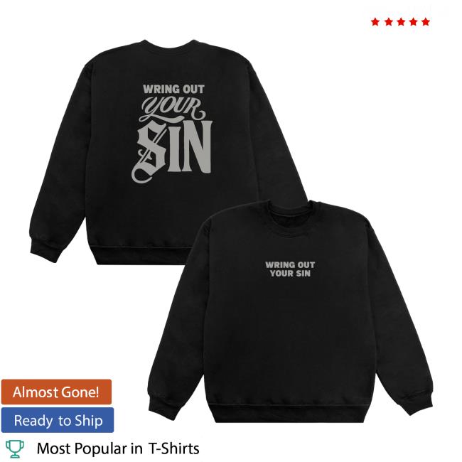 2819 Merch Store Wring Out Your Sin Crew Black Gray 2819 Merch Store Wring Out Your Sin Crew Black Gray