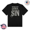 2819 Merch Store Wring Out Your Sin Tee Black Gray 1 kenny 2819 Merch Store Wring Out Your Sin Tee Black Graya