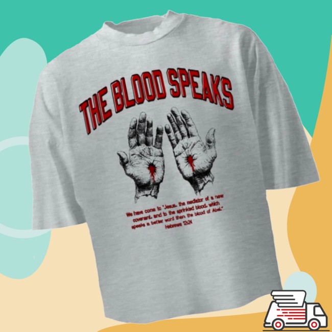 Jesus Image Store Merch The Blood Speaks Tee Jesus Image Store Merch The Blood Speaks Tee