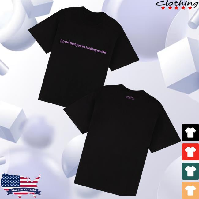 Loyle Carner Shop Merch Hope That You’re Looking Up Too Black T-Shirt Loyle Carner Shop Merch Hope That You’re Looking Up Too Black T-Shirt