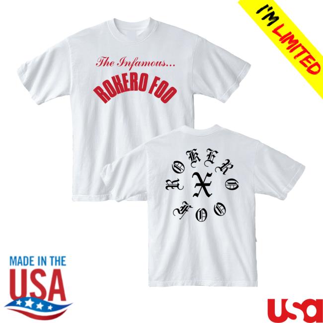 Rokero X Foo Store Merch The Infamous Rokero Foo Tee Rokero X Foo Store Merch The Infamous Rokero Foo Tee