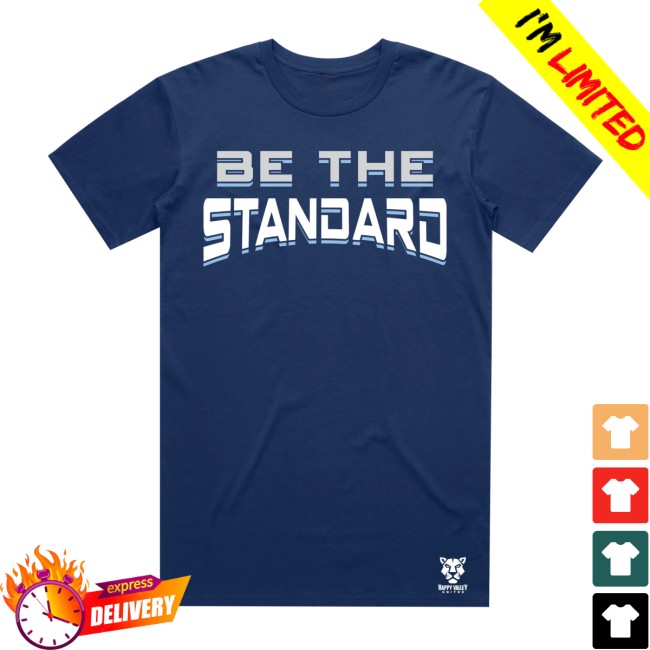 Happy Valley United Store Merch Be The Standard Tee Happy Valley United Store Merch Be The Standard Tee