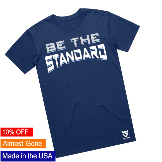 Happy Valley United Store Merch Be The Standard Tee Happy Valley United Store Merch Be The Standard Tee