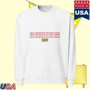 Hanifahasan Merch Store Time Well Spent Is Not Time Wasted Unisex Organic Oversized Sweatshirt