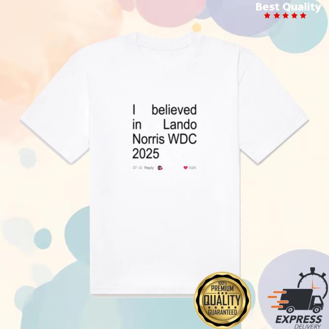 Lando Norris Merch Store Believe Tee Lando Norris Merch Store Believe Tee