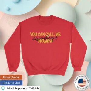 The Lost Bros Store Merch You Can Call Me Honey Sweatshirt