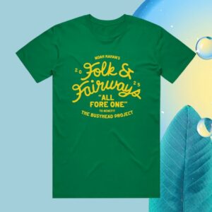 The Busyhead Project Store Merch 2025 Folk And Fairways All Fore One Tee