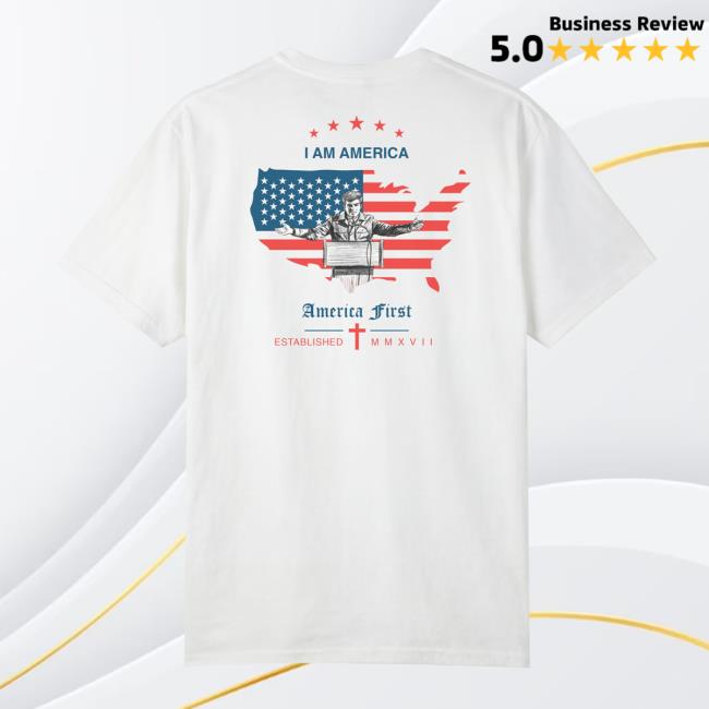 Nick Fuentes Merch Store America First I Am America T-Shirt Nick Fuentes Merch Store America First I Am America T-Shirt