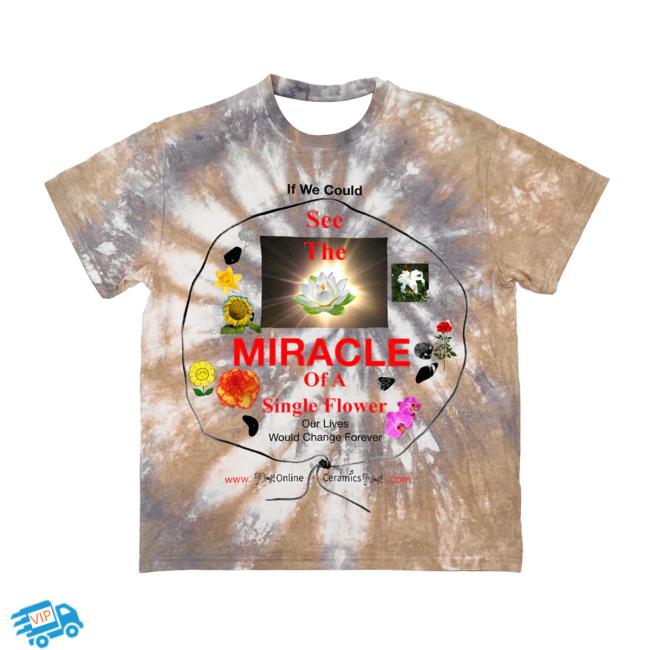 Online Ceramics Merch Store See The Miracle Tie Dye Tee Online Ceramics Merch Store See The Miracle Tie Dye Tee