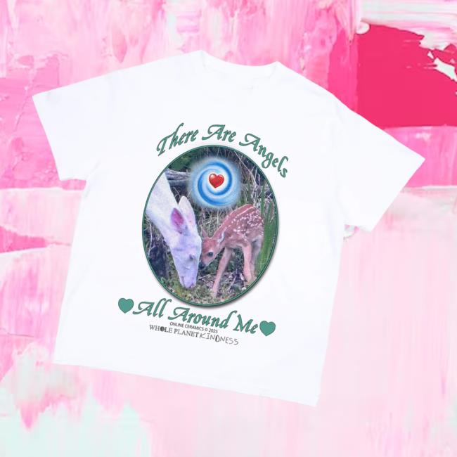 Online Ceramics Merch Store There Are Angels All Around Me White Tee Online Ceramics Merch Store There Are Angels All Around Me White Tee