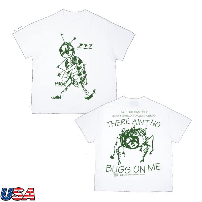 Online Ceramics Merch Store Ain’t No Bugs On Me White Tee Online Ceramics Merch Store Ain’t No Bugs On Me White Tee
