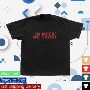 Meek Mill Merch Store In Meek We Trust Tee