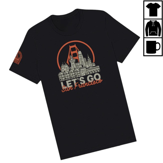 San Franpsycho Store Merch Let’s Go San Francisco Tee San Franpsycho Store Merch Let’s Go San Francisco Tee