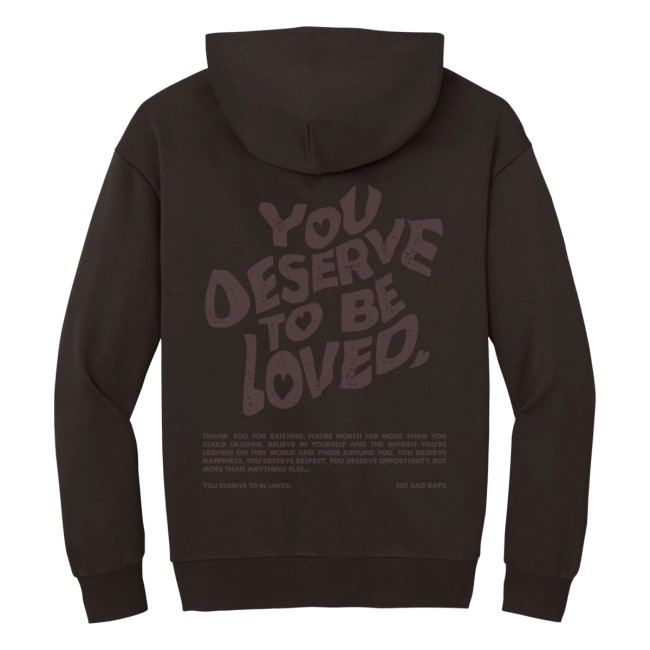 No Sad Days Store Merch You Deserve To Be Loved Tonal Oversized Hoodie No Sad Days Store Merch You Deserve To Be Loved Tonal Oversized Hoodie