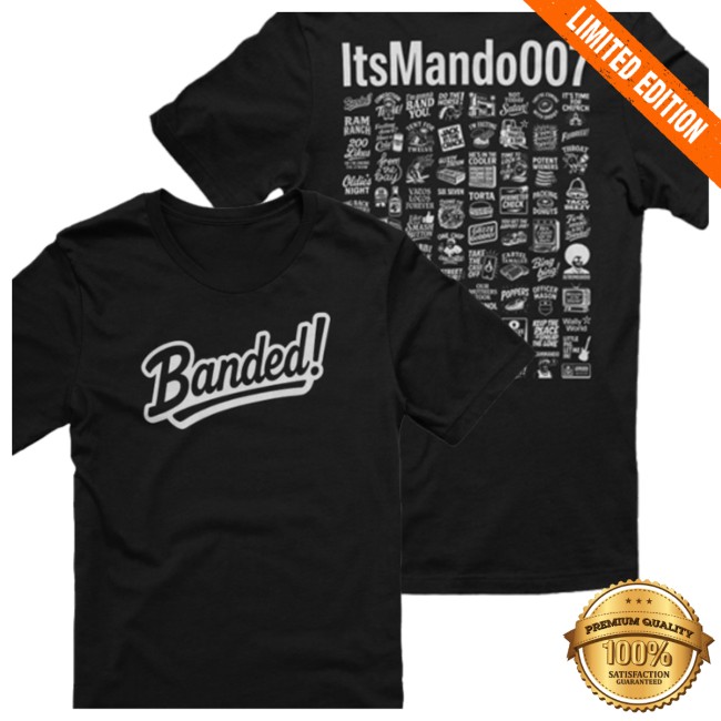 Itsmando007 Official Merch Store Banded! Tee - Newest Fashion Trends
