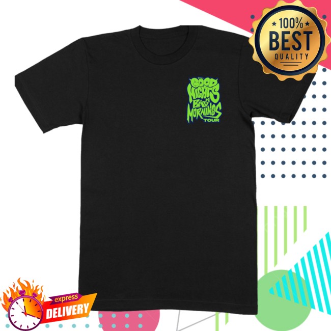 Everydaydays Store Merch The Good Nights & Bad Mornings Tour Black T-Shirt Everydaydays Store Merch The Good Nights & Bad Mornings Tour Black T-Shirt