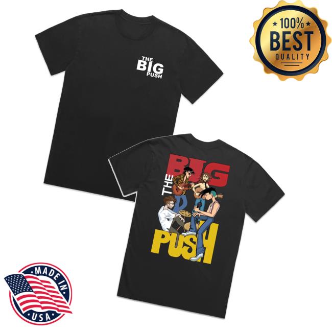 The Big Push Band Merch Store Band T-Shirt Black The Big Push Band Merch Store Band T-Shirt Black