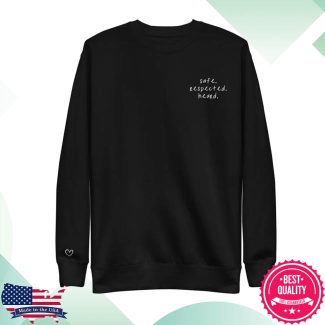 Jen Hamilton Merch Store Safe Respected Heard Sweatshirt Jen Hamilton Merch Store Safe Respected Heard Sweatshirt