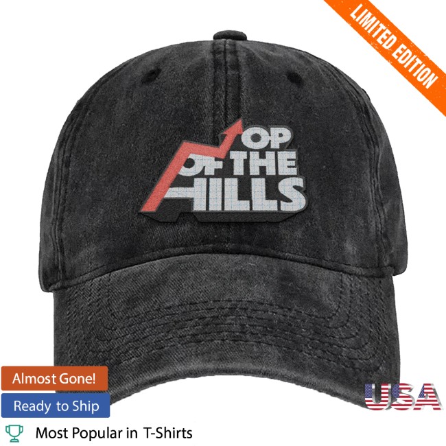 Ca7rielypacoamoroso Store Merch Top Of The Hills Hat Ca7rielypacoamoroso Store Merch Top Of The Hills Hat