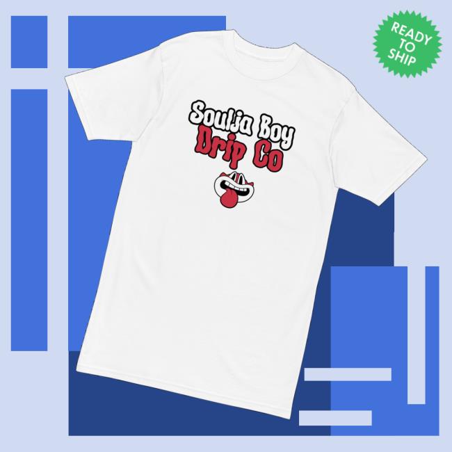 Soulja Boy Drip Co Merch Store Souljaboydripco Tee Soulja Boy Drip Co Merch Store Souljaboydripco Tee