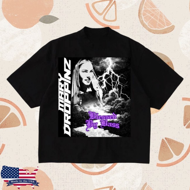 Mary Droppinz Store Merch Blessed By Bass T-Shirt Mary Droppinz Store Merch Blessed By Bass T-Shirt