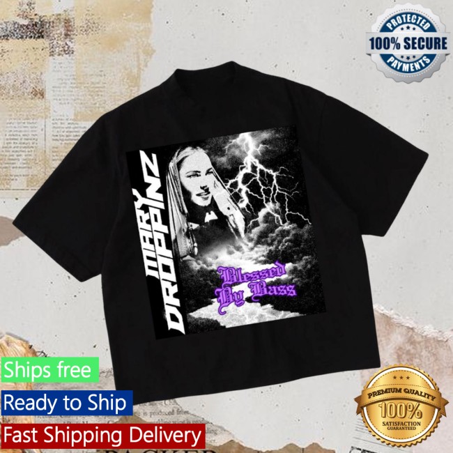 Mary Droppinz Store Merch Blessed By Bass T-Shirt Mary Droppinz Store Merch Blessed By Bass T-Shirt