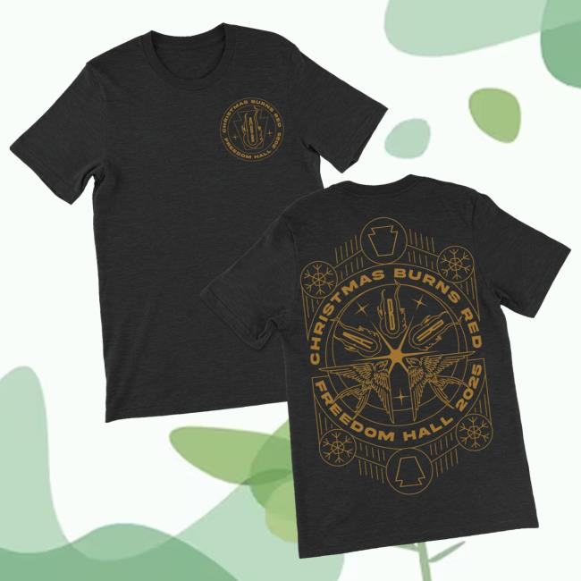 August Burns Red Merch Store Christmas Burns Red Freedom Hall 2025 Tee August Burns Red Merch Store Christmas Burns Red Freedom Hall 2025 Tee