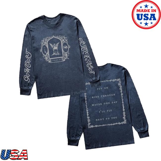 Coldplay Merch Store Fly On Ride Through Maybe One Day I’ll Fly Next To You Longsleeve Coldplay Merch Store Fly On Ride Through Maybe One Day I’ll Fly Next To You Longsleeve