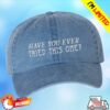 Sabrina Carpenter Merch Store Have You Ever Tried This One Denim Hat 1 kenny Sabrina Carpenter Merch Store Have You Ever Tried This One Denim Hata